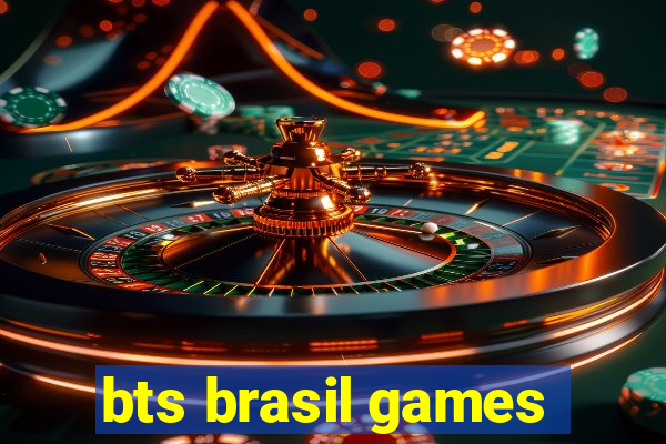 bts brasil games